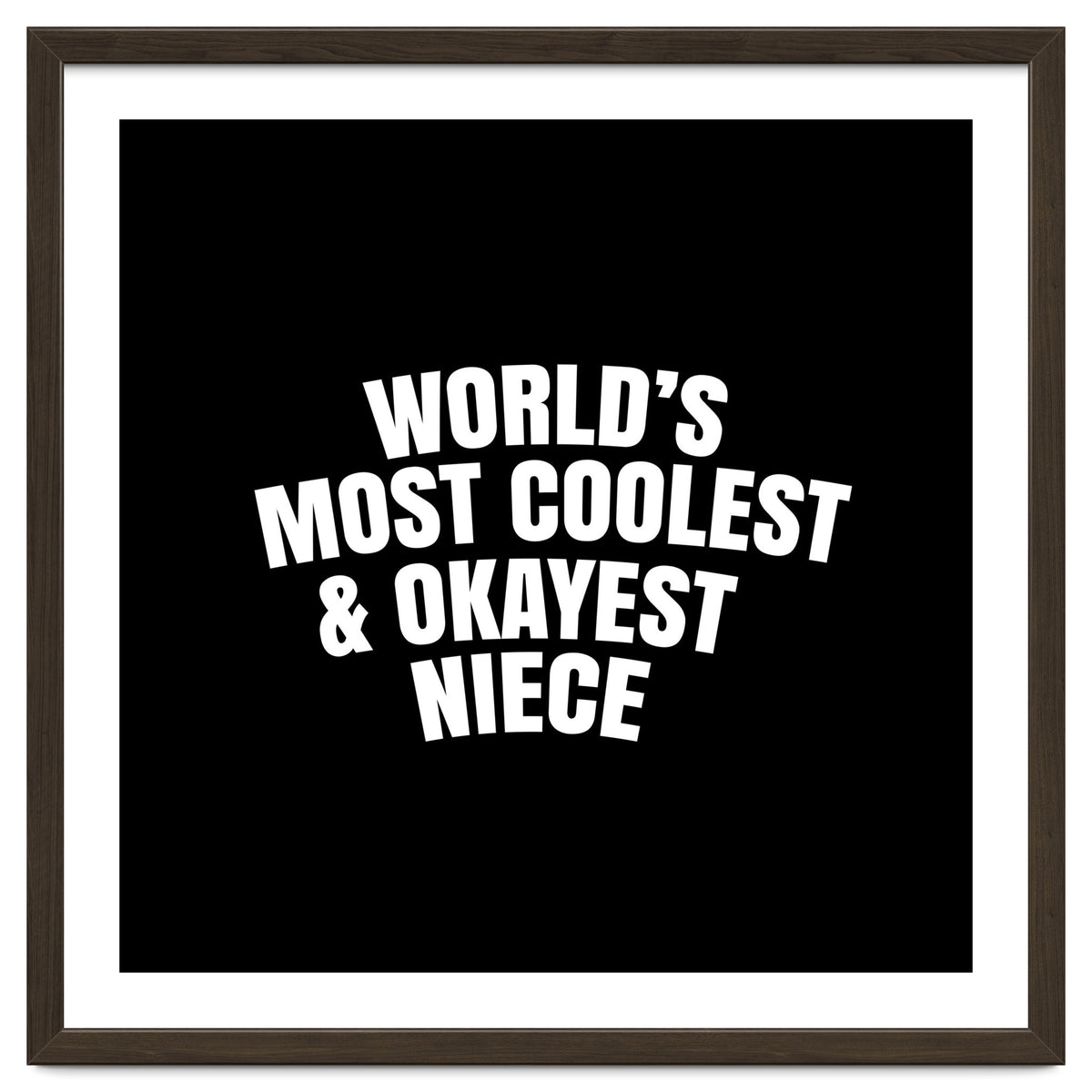 World's most coolest and okayest niece