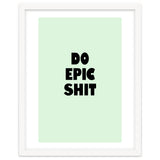 Do Epic Shit, Motivational Quote Poster, Bold Typography Print for Office Decor thumbnail
