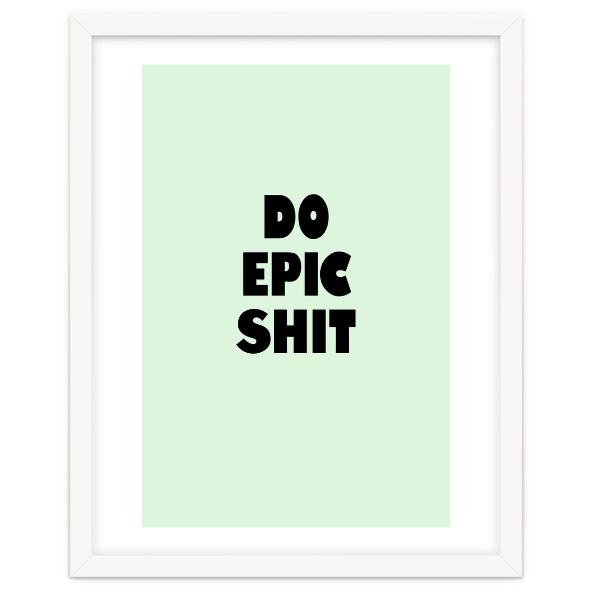 Do Epic Shit, Motivational Quote Poster, Bold Typography Print for Office Decor