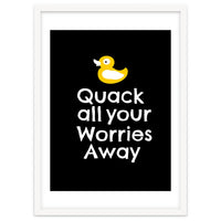 Quack all your worries away