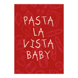 Pasta La Vista Baby, Funny Red Kitchen Quote Poster for Playful Cooking Decor (Print Only) thumbnail