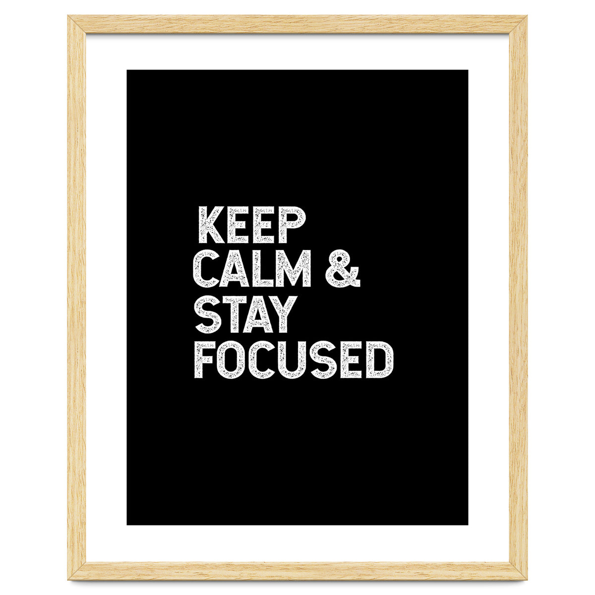 keep calm and stay focused