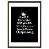 Stand tall. Remember who you are. Adjust your beautiful crown and keep moving. thumbnail