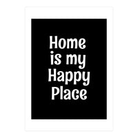 Home is my happy place  (Print Only)