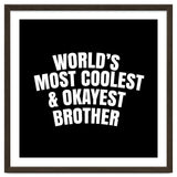 World's most coolest and okayest brother thumbnail
