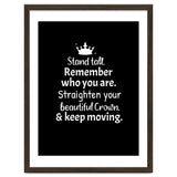 Stand tall. Remember who you are. Adjust your beautiful crown and keep moving. thumbnail