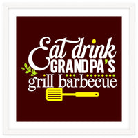 Eat Drink Grandpa's Grill Barbecue