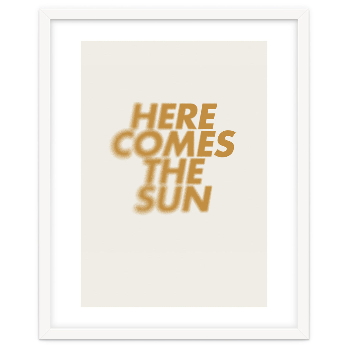 HERE COMES THE SUN