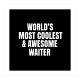 World's most coolest and awesome waiter (Print Only) thumbnail