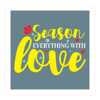 Season Everything With Love  (Print Only)