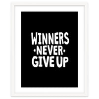 Winners Never Give Up