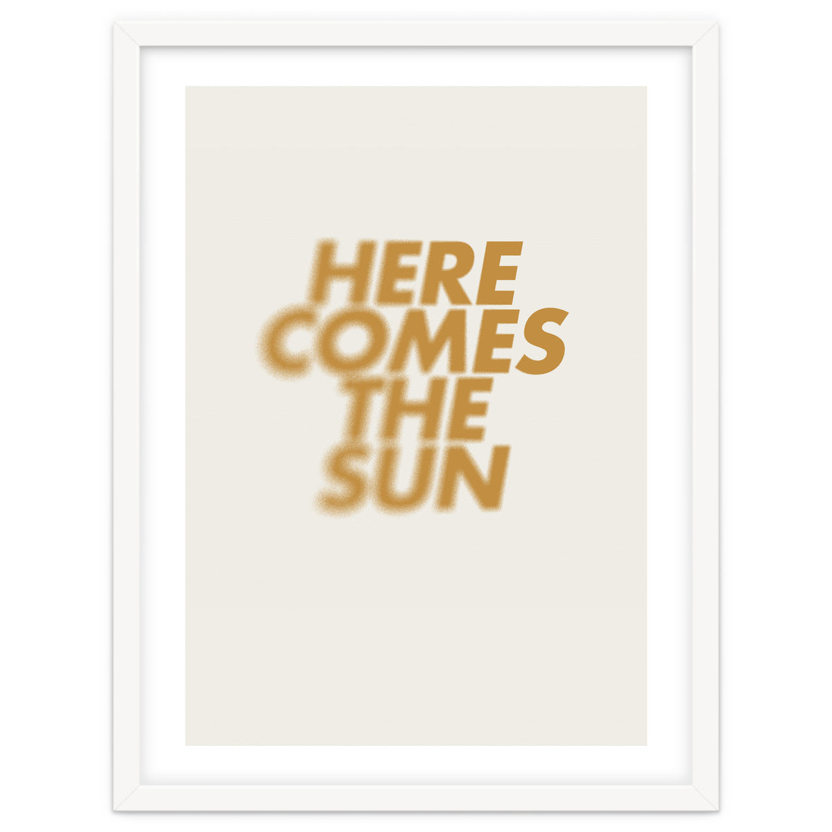 HERE COMES THE SUN