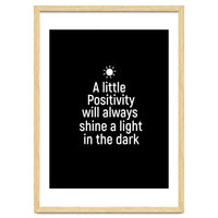 A little positivity will always shine a light in the dark