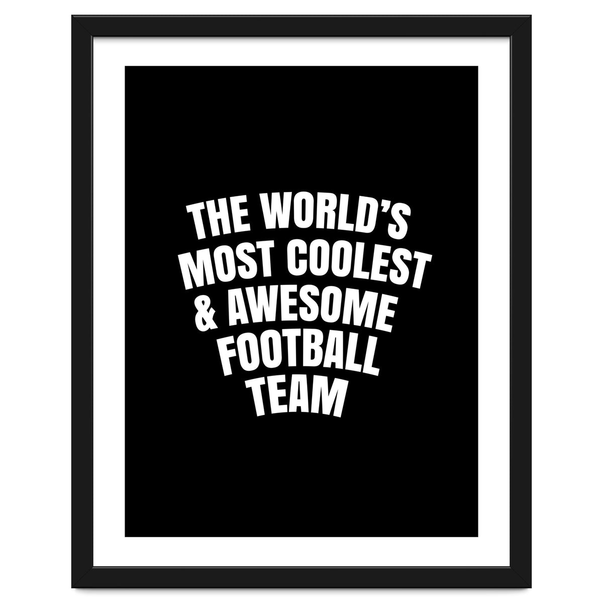 World's most coolest and awesome football Team