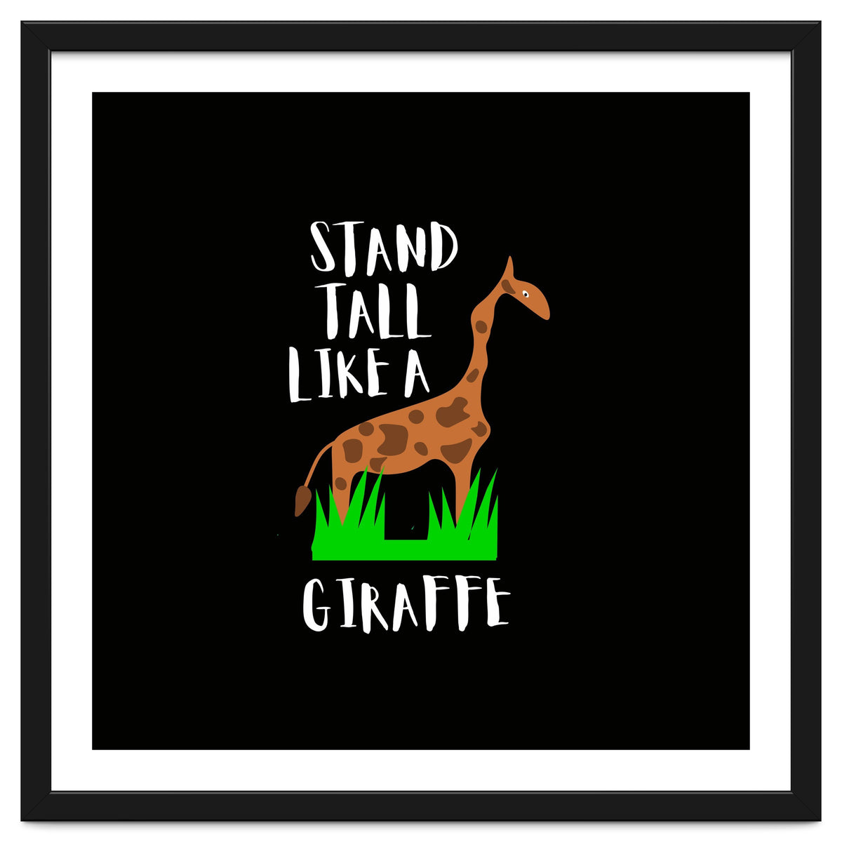 Stand tall like a giraffe