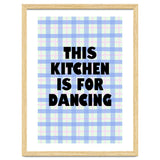This Kitchen Is For Dancing, Fun Quote Print for Happy Cooking Home Decor thumbnail