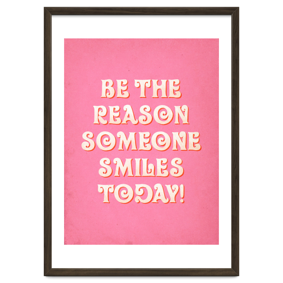 Be The Reason Someone Smiles Today