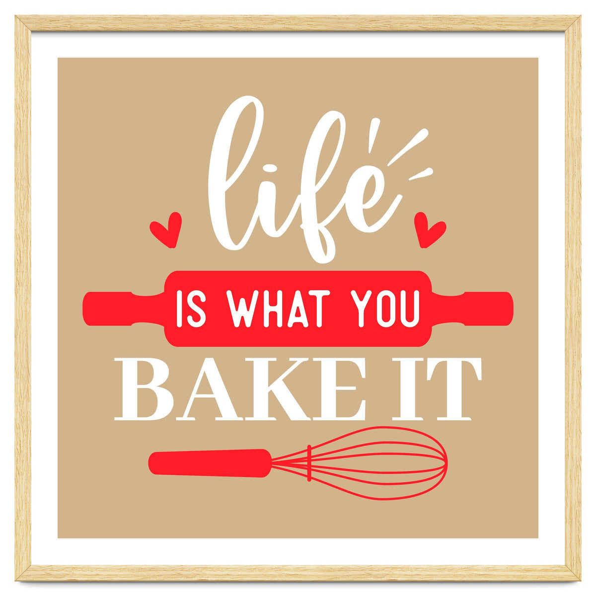 Life Is What You Bake It