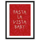 Pasta La Vista Baby, Funny Red Kitchen Quote Poster for Playful Cooking Decor thumbnail