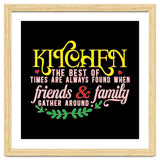 Kitchen The Best Of Times Are Always Found When Friends & Family Gather Around thumbnail