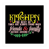 Kitchen The Best Of Times Are Always Found When Friends & Family Gather Around  (Print Only) thumbnail