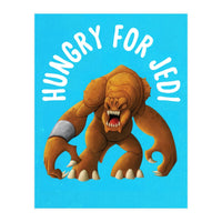 Hungry for jedi (Print Only)