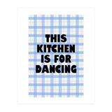 This Kitchen Is For Dancing, Fun Quote Print for Happy Cooking Home Decor (Print Only) thumbnail