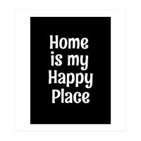 Home is my happy place  (Print Only)