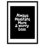 Always meditate more and worry less thumbnail