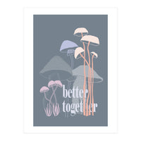 Better together (Print Only)