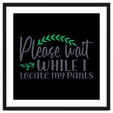 Please Wait While I Locate My Pants thumbnail