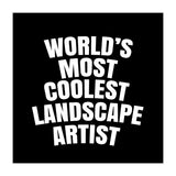 World's most coolest landscape artist (Print Only) thumbnail