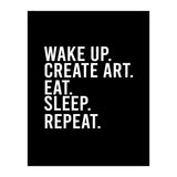 Wake Up Create Art Eat Sleep Repeat (Print Only) thumbnail