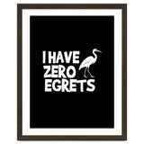 I Have Zero Egrets thumbnail