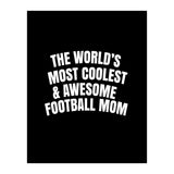 World's most coolest and awesome football Mom (Print Only) thumbnail