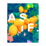As If. | Typography Attitude Confidence Quote | Lemon Garden Botanical Vintage Quirky Lettering (Print Only) thumbnail