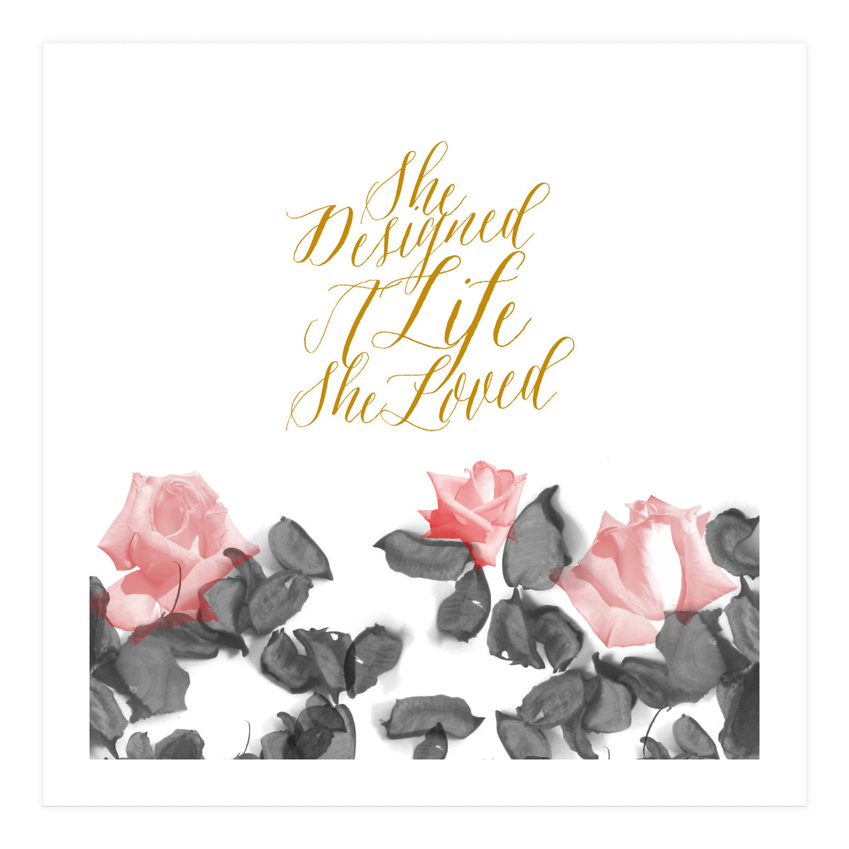 She Designed A Life She Loved (Print Only)