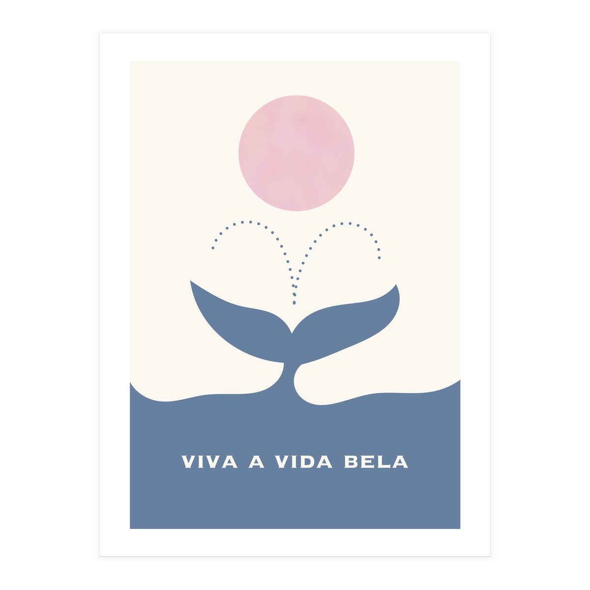 VIVA A VIDA BELA  (Print Only)