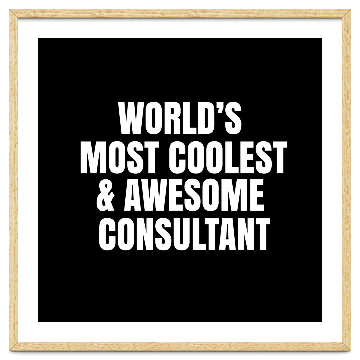 World's most coolest and awesome consultant