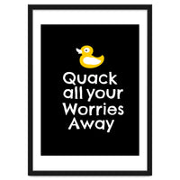 Quack all your worries away