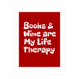 Books and Wine are my life therapy (Print Only) thumbnail