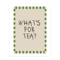 What’s For Tea, Cute Kitchen Quote Print, Playful Wall Art for Dining Spaces (Print Only)