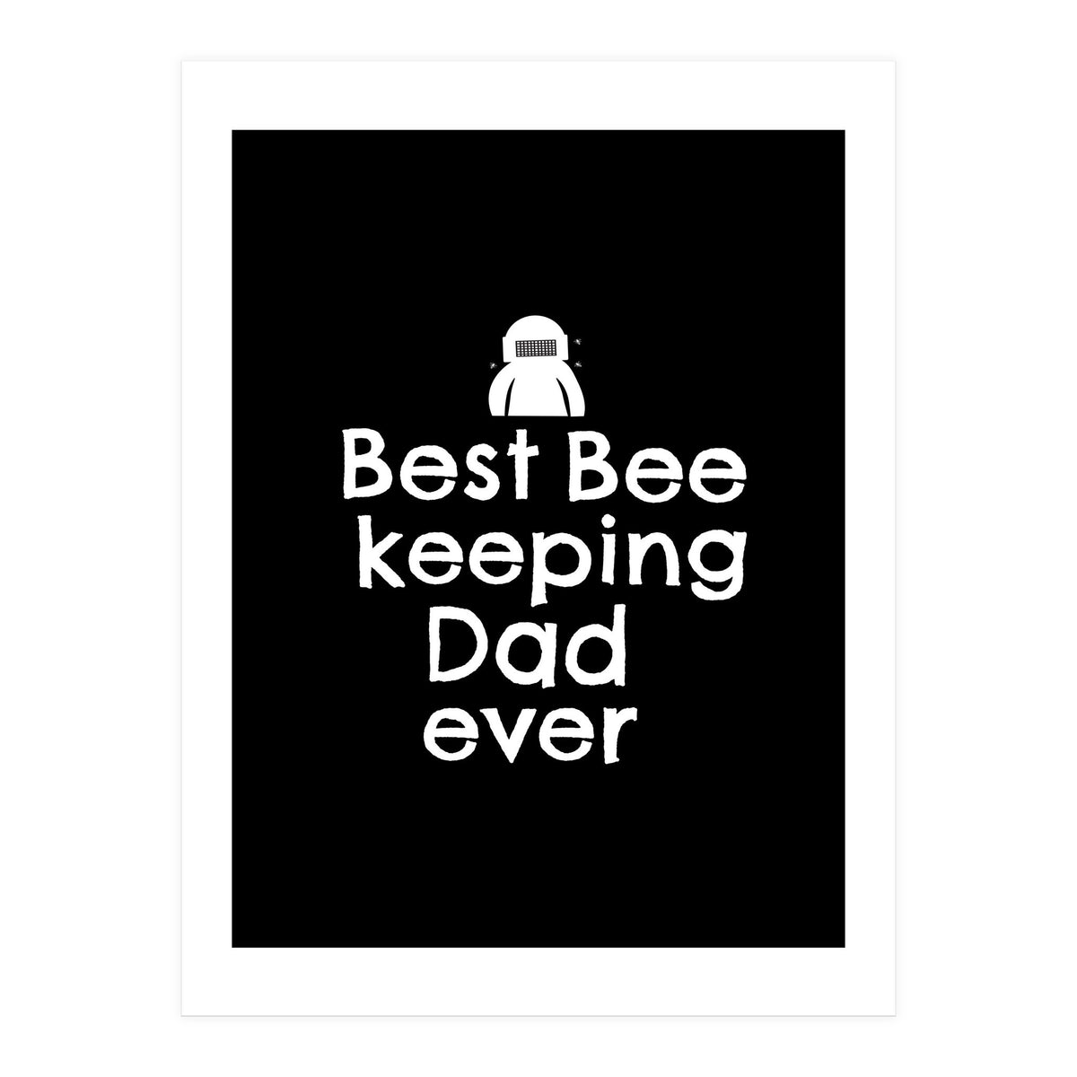 Bee Keeping Dad (Print Only)