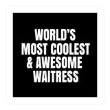 World's most coolest and awesome waitress (Print Only) thumbnail