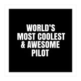 World's most coolest and awesome pilot (Print Only) thumbnail