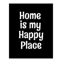 Home is my happy place  (Print Only)