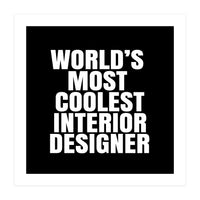 world's most coolest interior designer (Print Only)