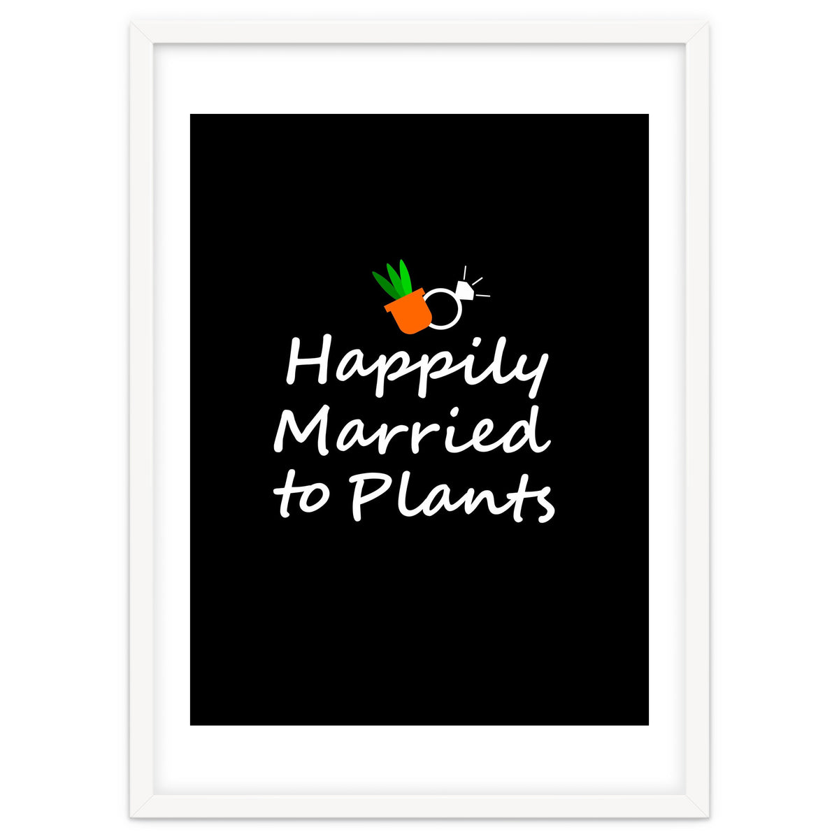 Happily married to plants