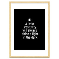 A little positivity will always shine a light in the dark