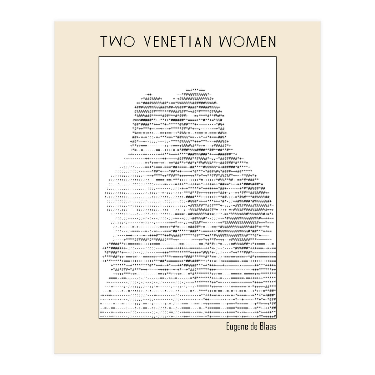 Two Venetian Women – Eugene de Blaas (ascii art)  (Print Only)
